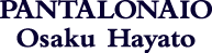 Pantalonaio　Osaku　Hayato